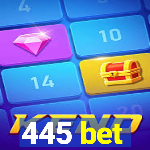 445 bet